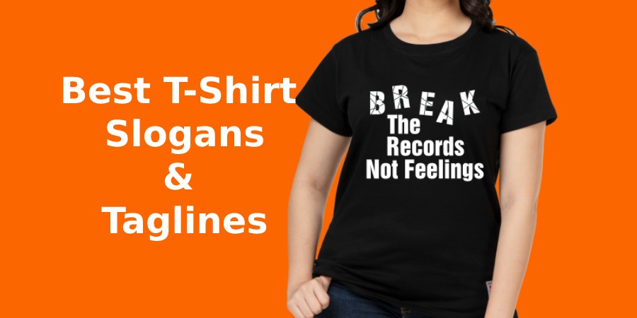200+ Catchy and Best T-Shirt Slogans and Taglines