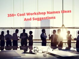 350+ Cool Workshop Names Ideas And Suggestions