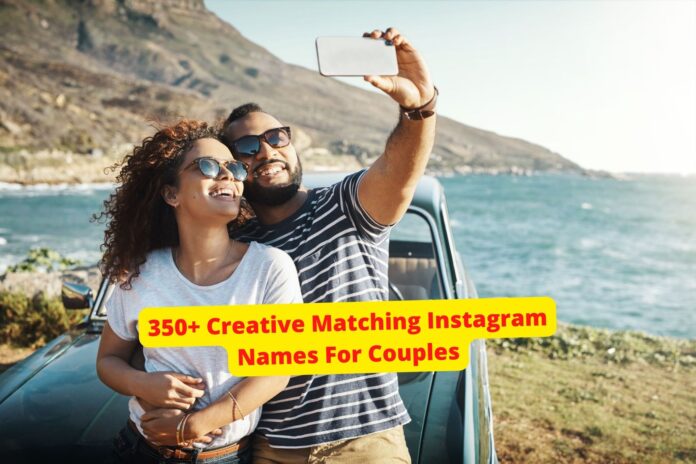 Creative Matching Instagram Names For Couples