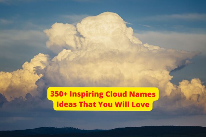 350+ Inspiring Cloud Names Ideas That You Will Love