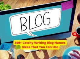 300+ Catchy Writing Blog Names Ideas That You Can Use