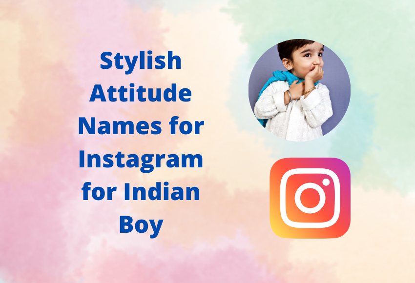 300+ Stylish Attitude Names For Instagram For Boys Indian