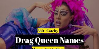 350+ Catchy Drag Queen Names Ideas & Suggestions