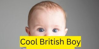 350+ Cool British Boy Names Ideas and Suggestions