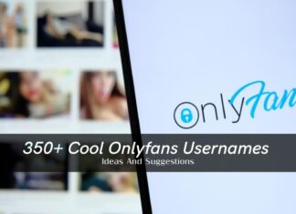 350+ Cool Onlyfans Usernames Ideas And Suggestions