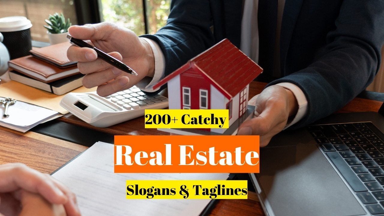 Catchy Real Estate Slogans | Real Estate Slogans | Real Estate Slogan Ideas