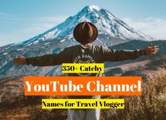 YouTube Channel Names For Travel Vloggers