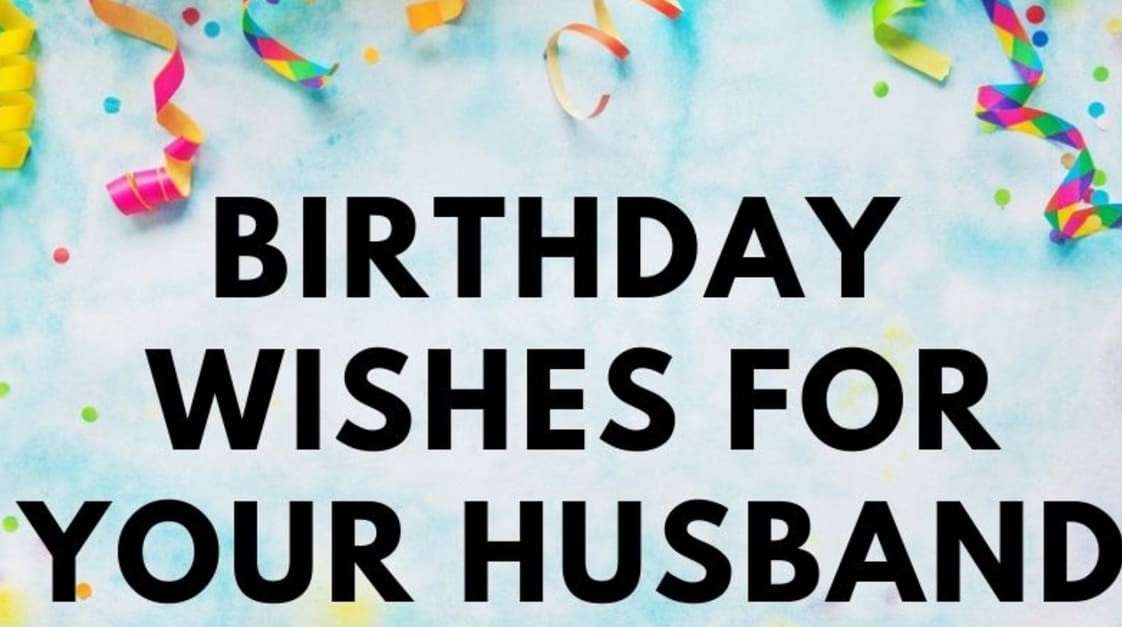 Birthday Wishes For Husband I Happy Birthday Husband - Real Mobi Web