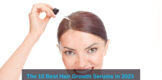 The 10 Best Hair Growth Serums in 2023
